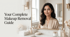 Your-Complete-Makeup-Removal-Guide